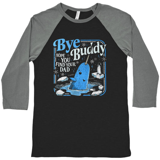 Bye Bye Buddy Baseball Tee