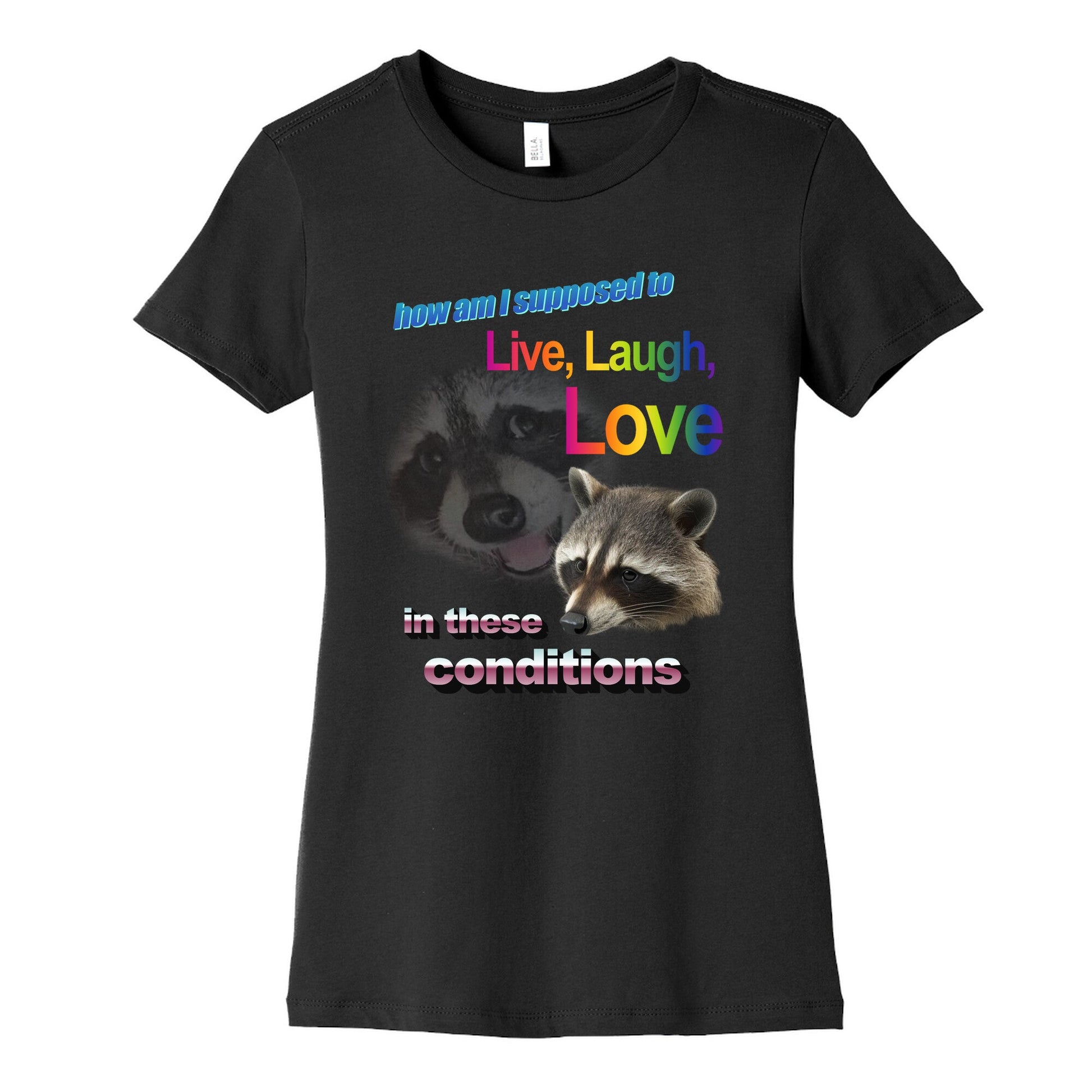 Live Laugh Love Raccoon Womens Cotton Tee
