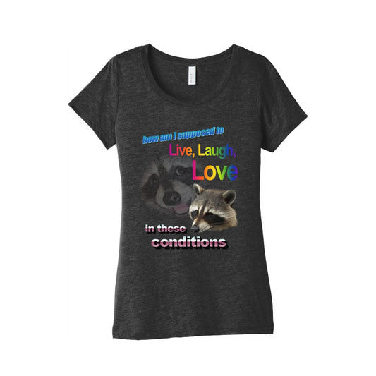 Live Laugh Love Raccoon Womens Triblend Tee