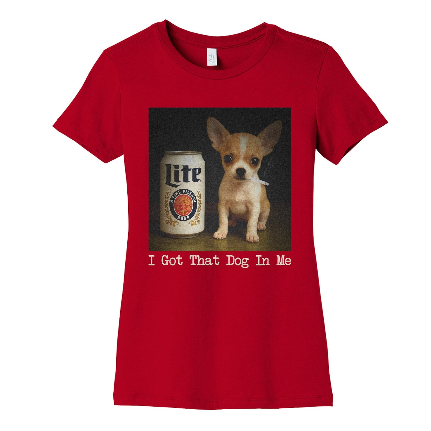 I Got That Dog In Me Shirt Womens Cotton Tee