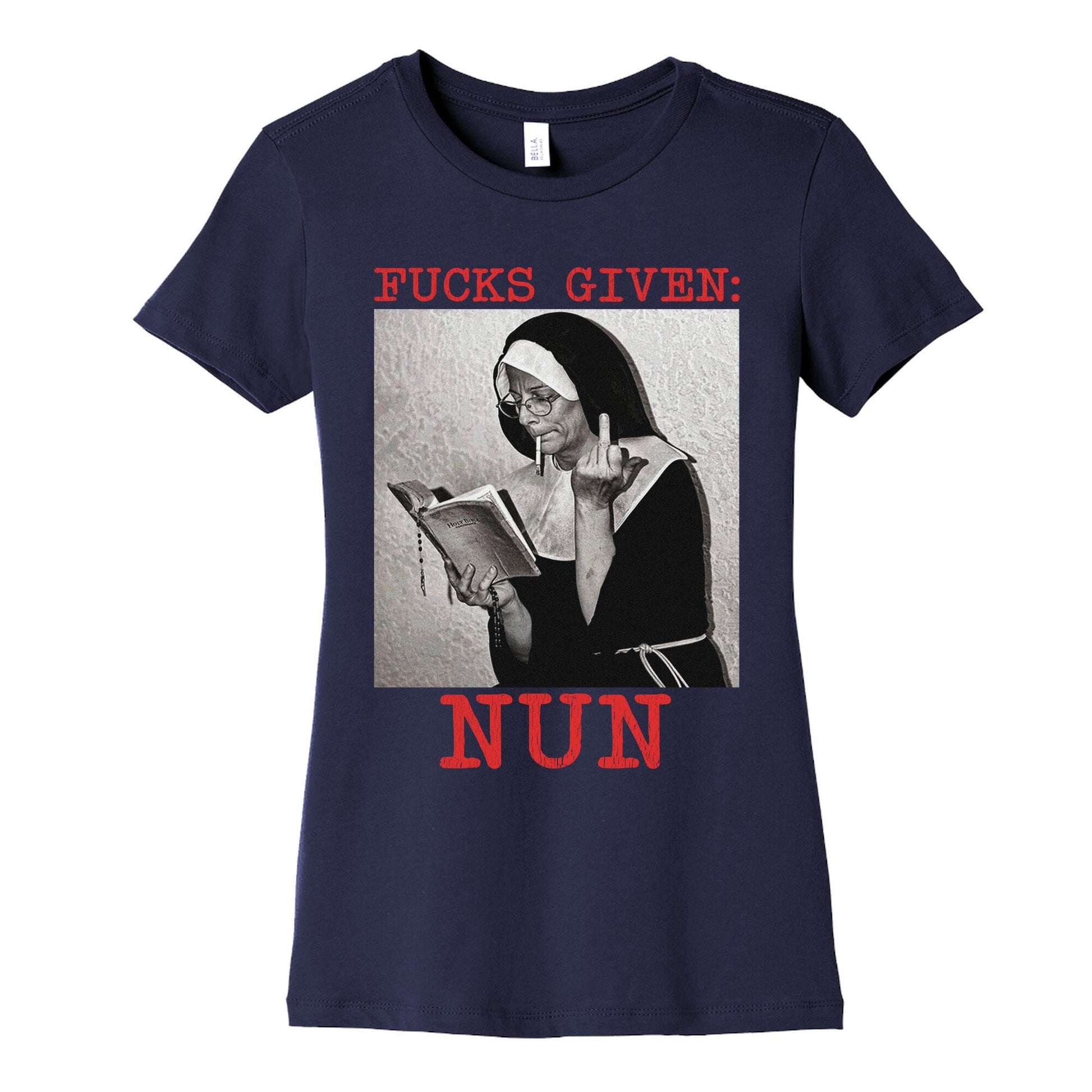 Fucks Given: Nun Womens Cotton Tee