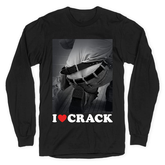 I Love Crack Longsleeve Tee