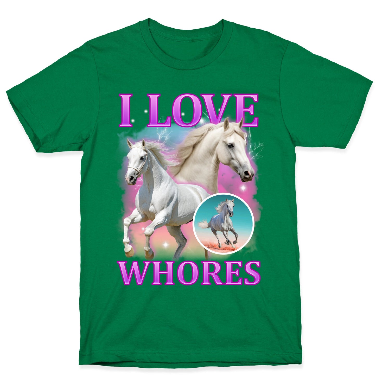 I Love Whores T-Shirt