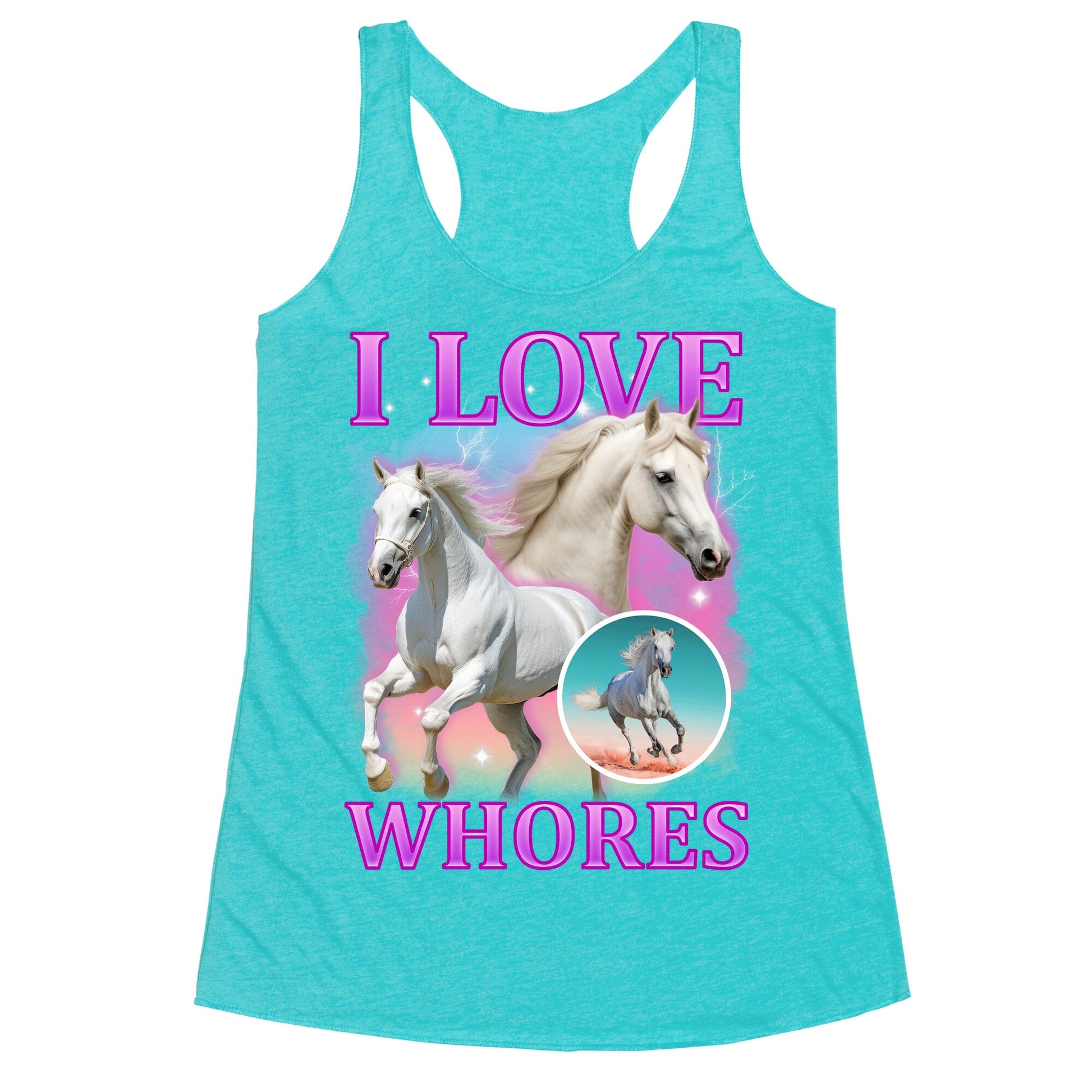 I Love Whores Racerback Tank