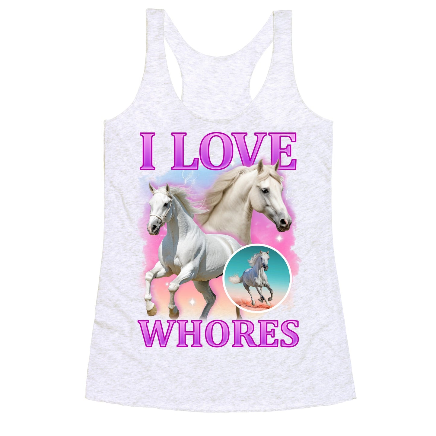 I Love Whores Racerback Tank