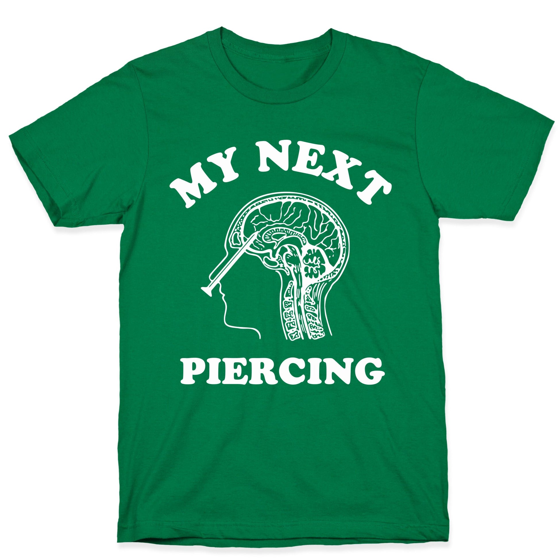 My Next Piercing T-Shirt