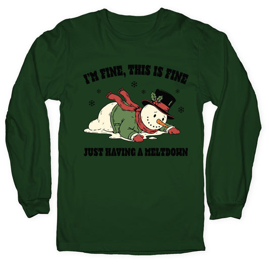Just Having A Meltdown Longsleeve Tee