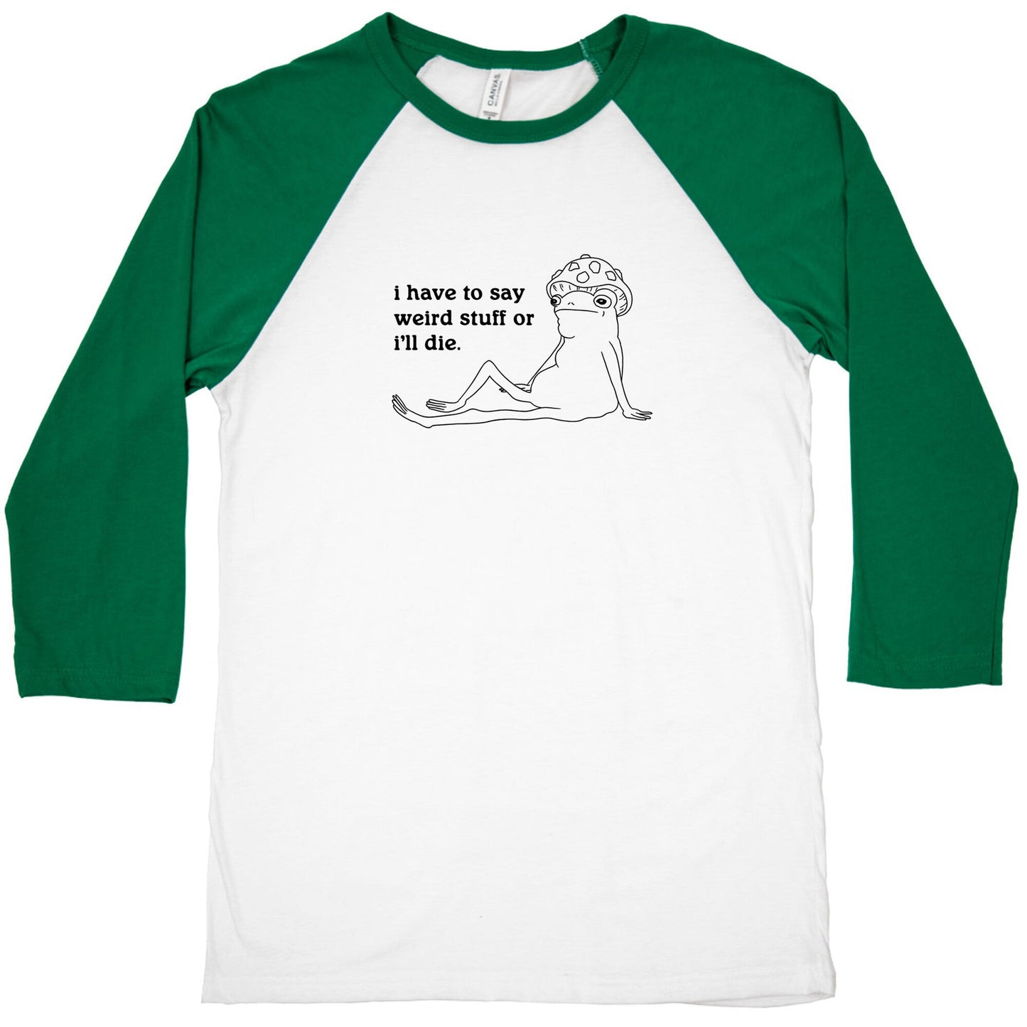 I Have To Say Weird Stuff Baseball Tee