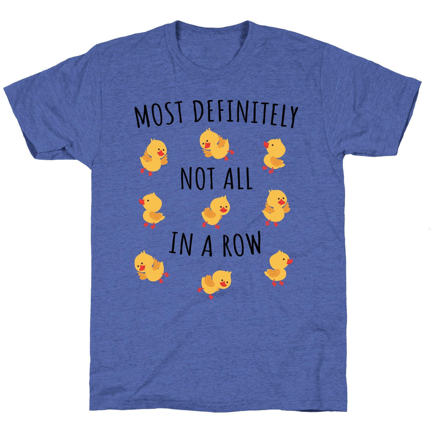 Not All In A Row Unisex Triblend Tee