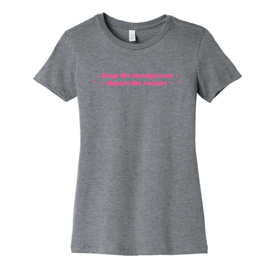 Keep The Immigrants, Deport The Racists Womens Cotton Tee