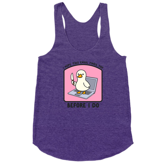 I Hope This Email Finds You Racerback Tank