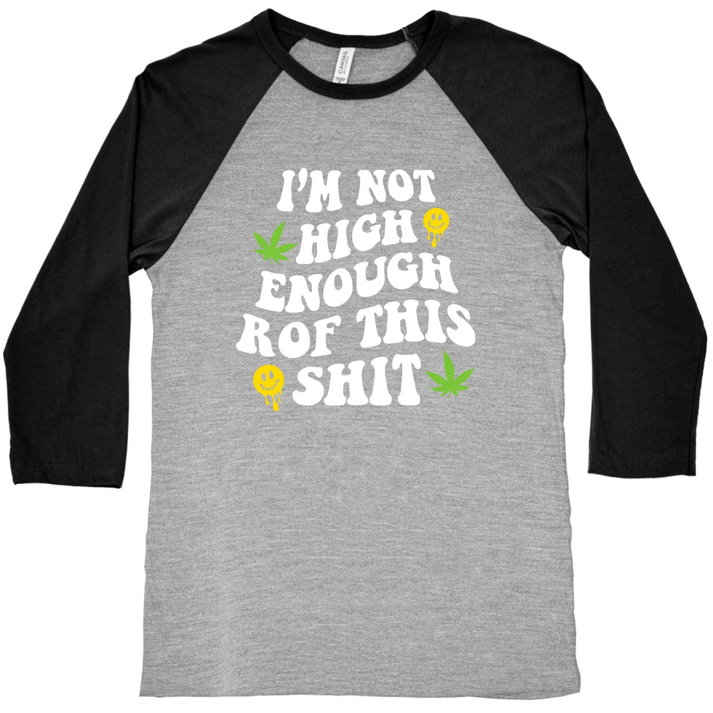 Not High Enough Baseball Tee