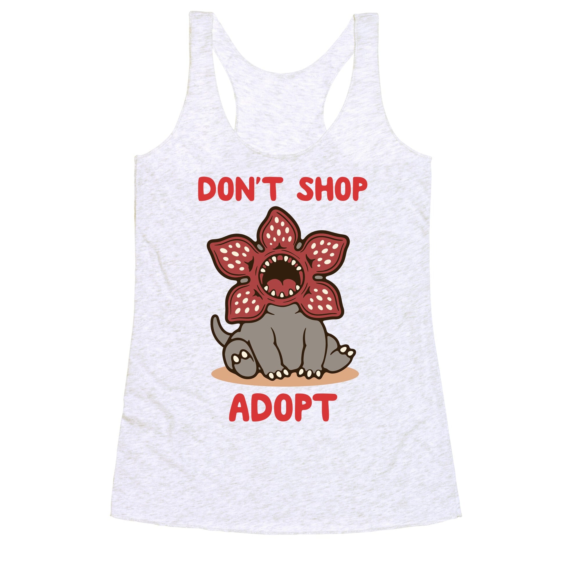 Dont Shop Adopt Demogorgon Racerback Tank