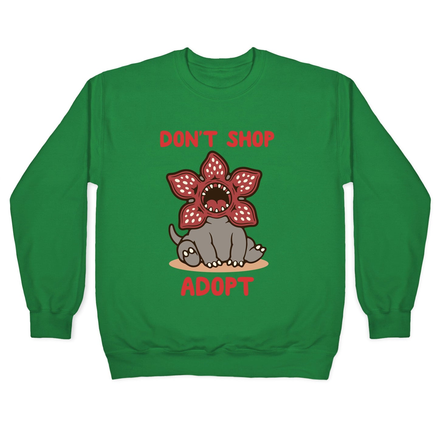 Dont Shop Adopt Demogorgon Crewneck Sweatshirt