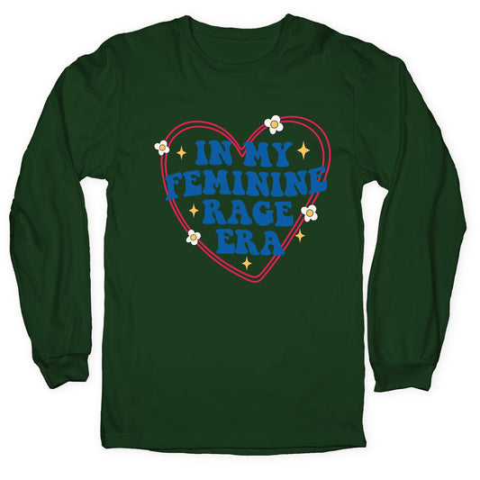 In My Feminine Rage Era Longsleeve Tee