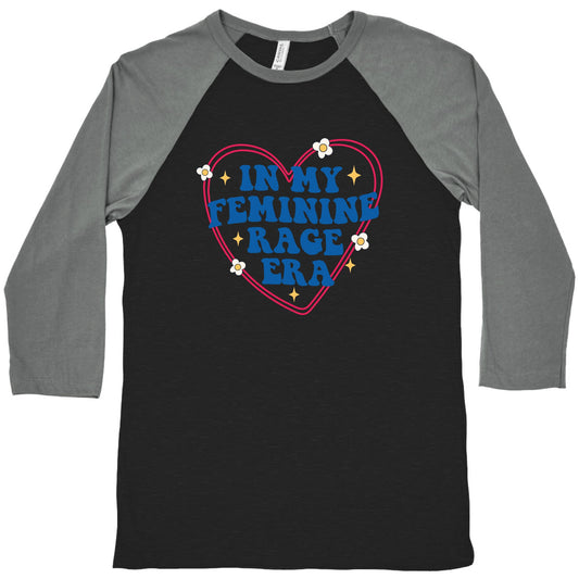 In My Feminine Rage Era Baseball Tee