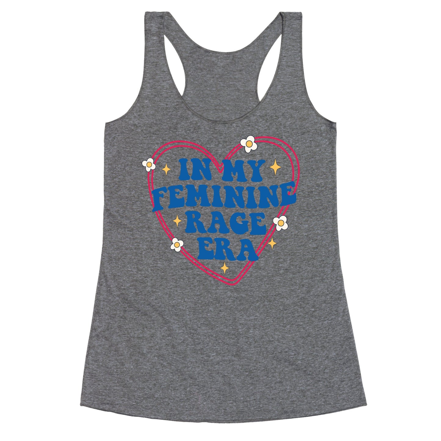 In My Feminine Rage Era Racerback Tank
