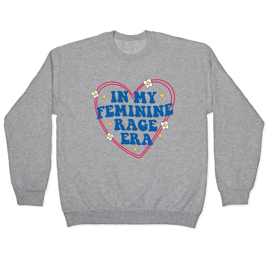 In My Feminine Rage Era Crewneck Sweatshirt