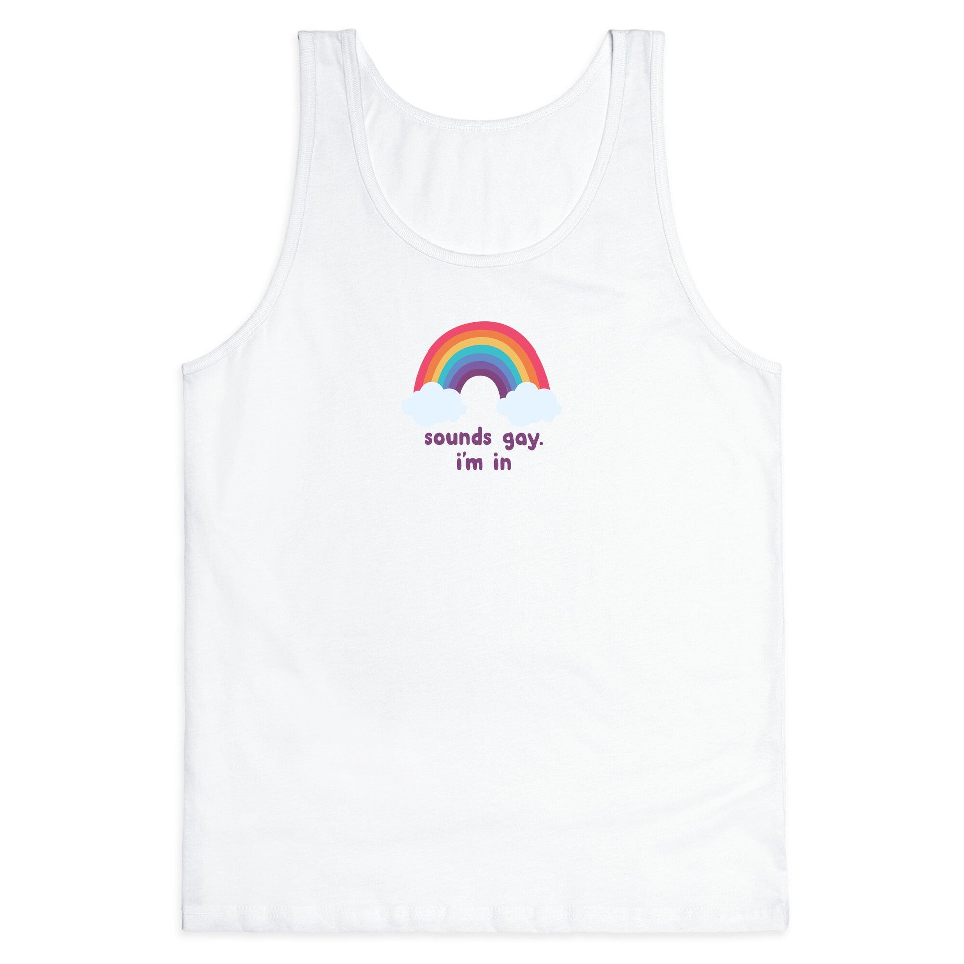 Sounds Gay, Im In Tank Top