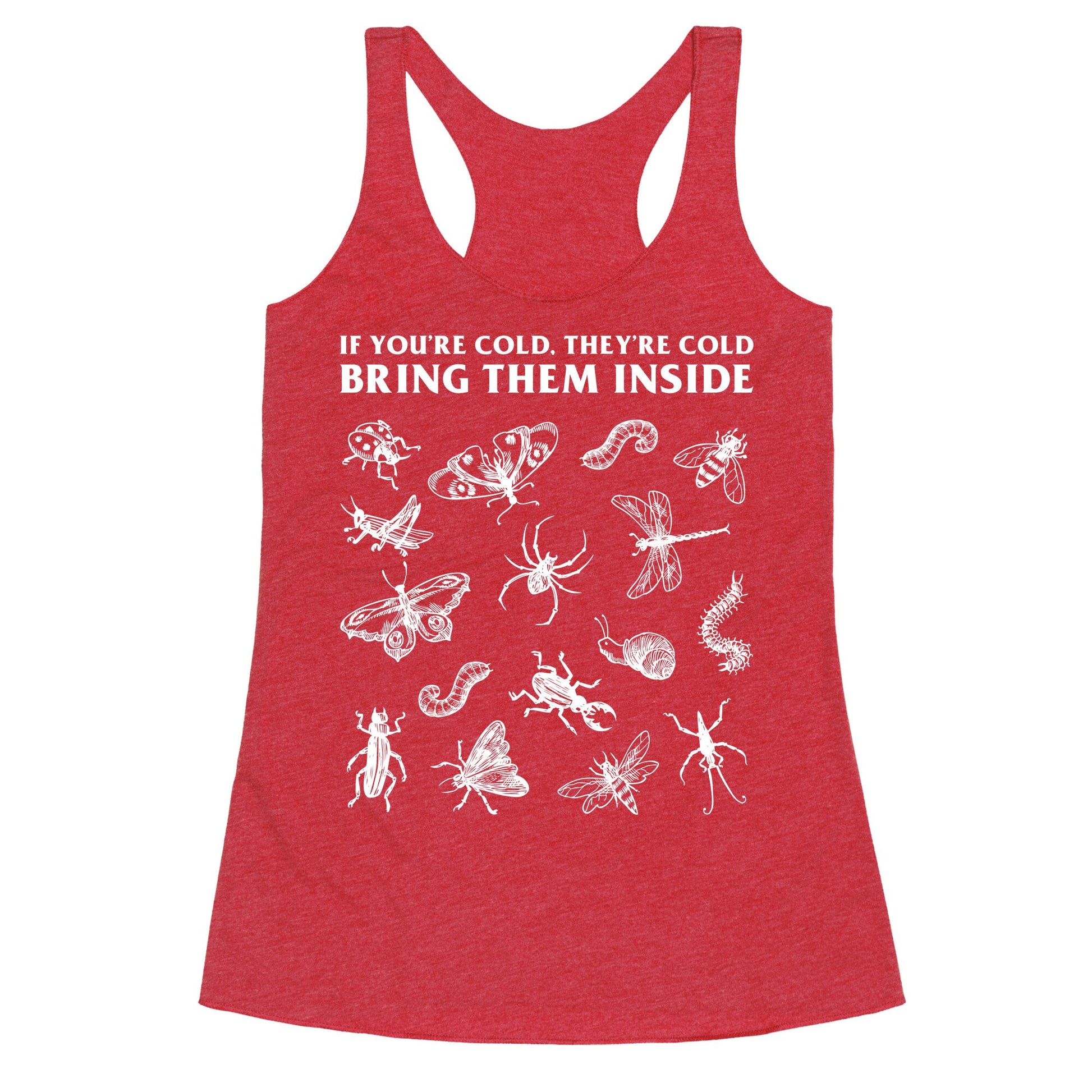 Bring Them Bugs Inside Racerback Tank