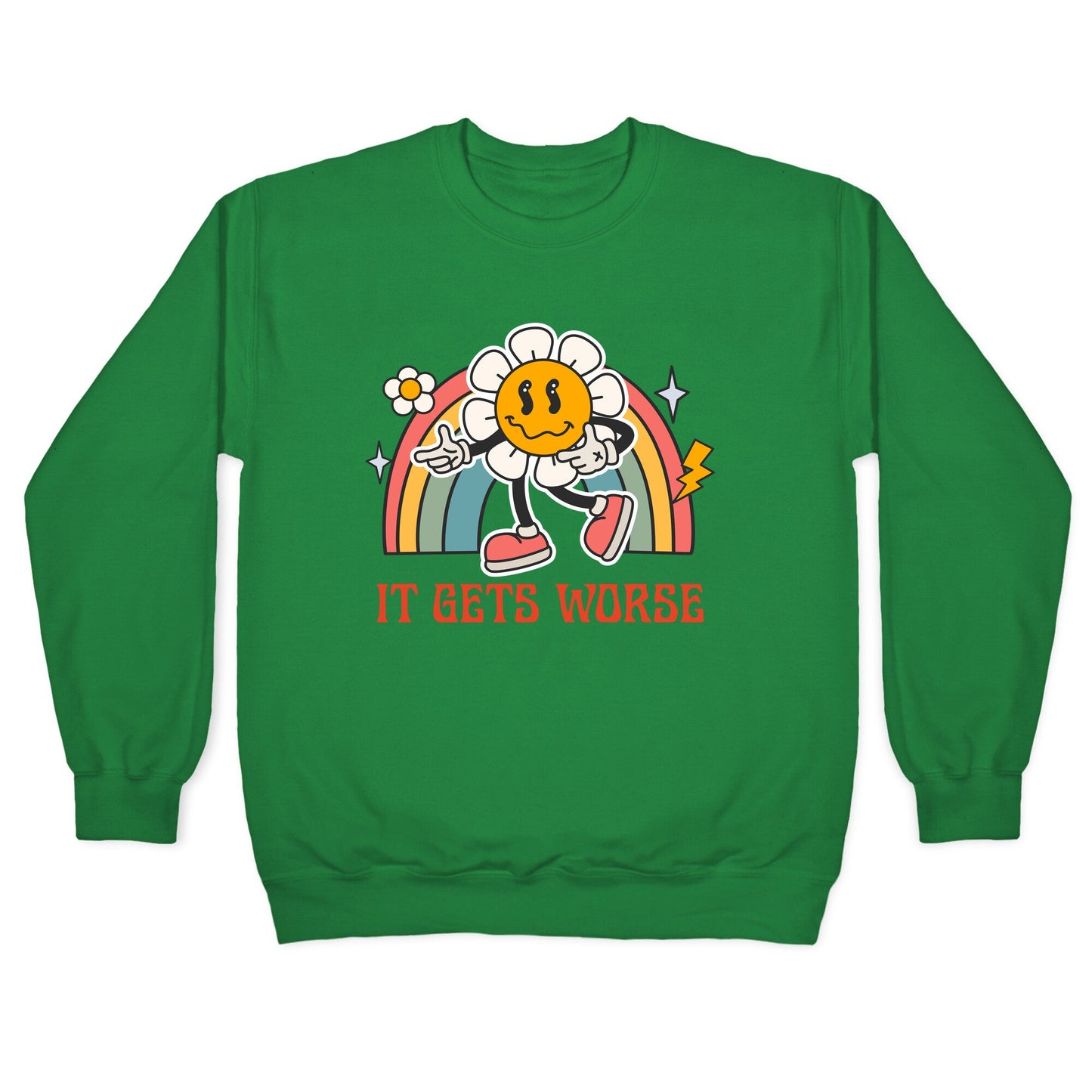 It Gets Worse Crewneck Sweatshirt