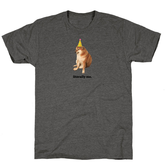Literally Me Unisex Triblend Tee