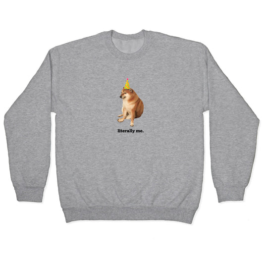 Literally Me Crewneck Sweatshirt