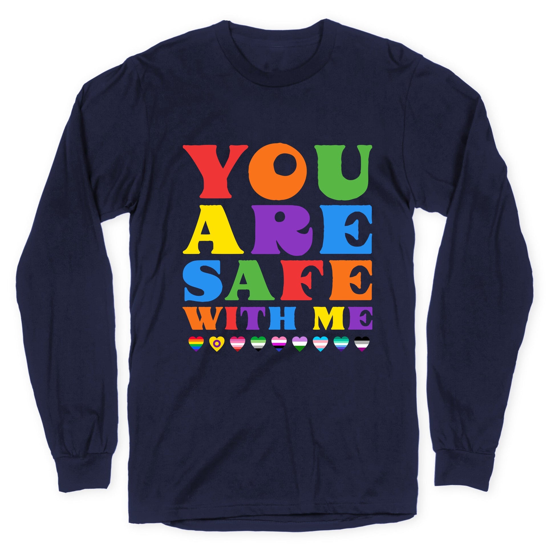 You Are Safe With Me Longsleeve Tee