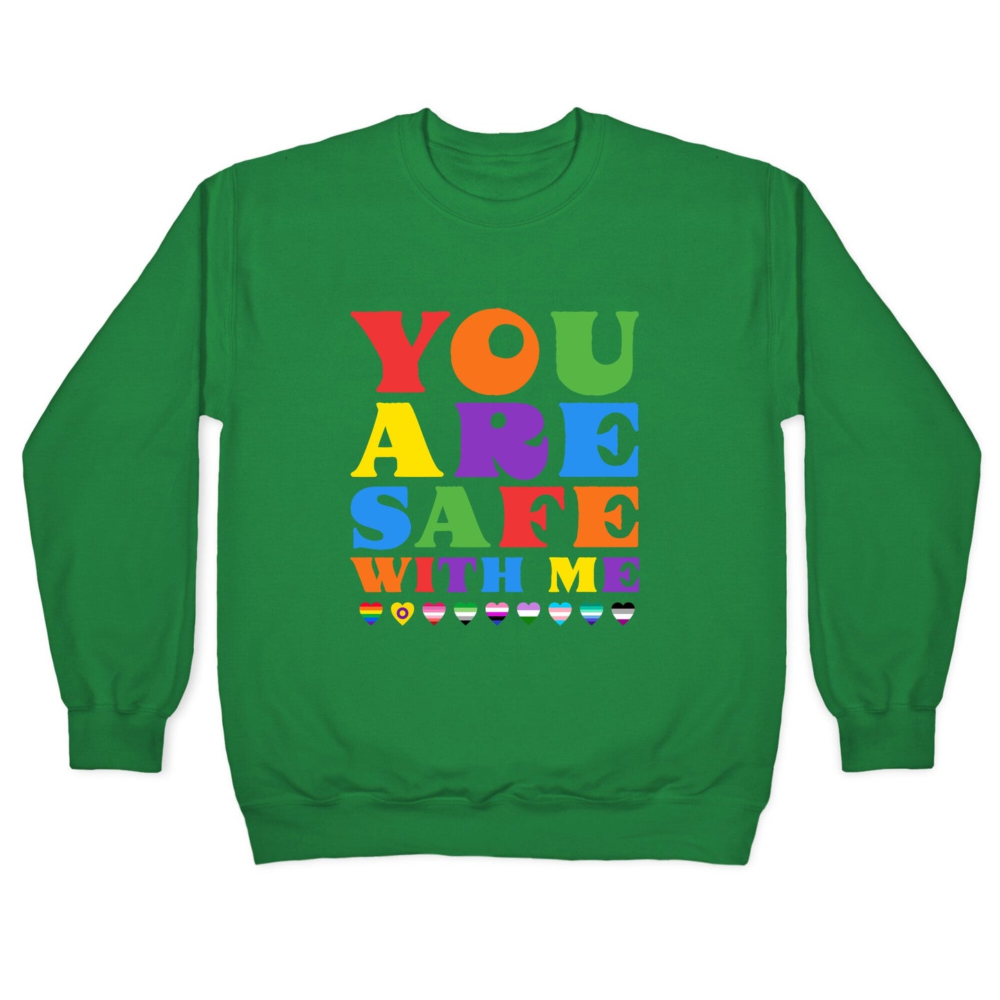 You Are Safe With Me Crewneck Sweatshirt