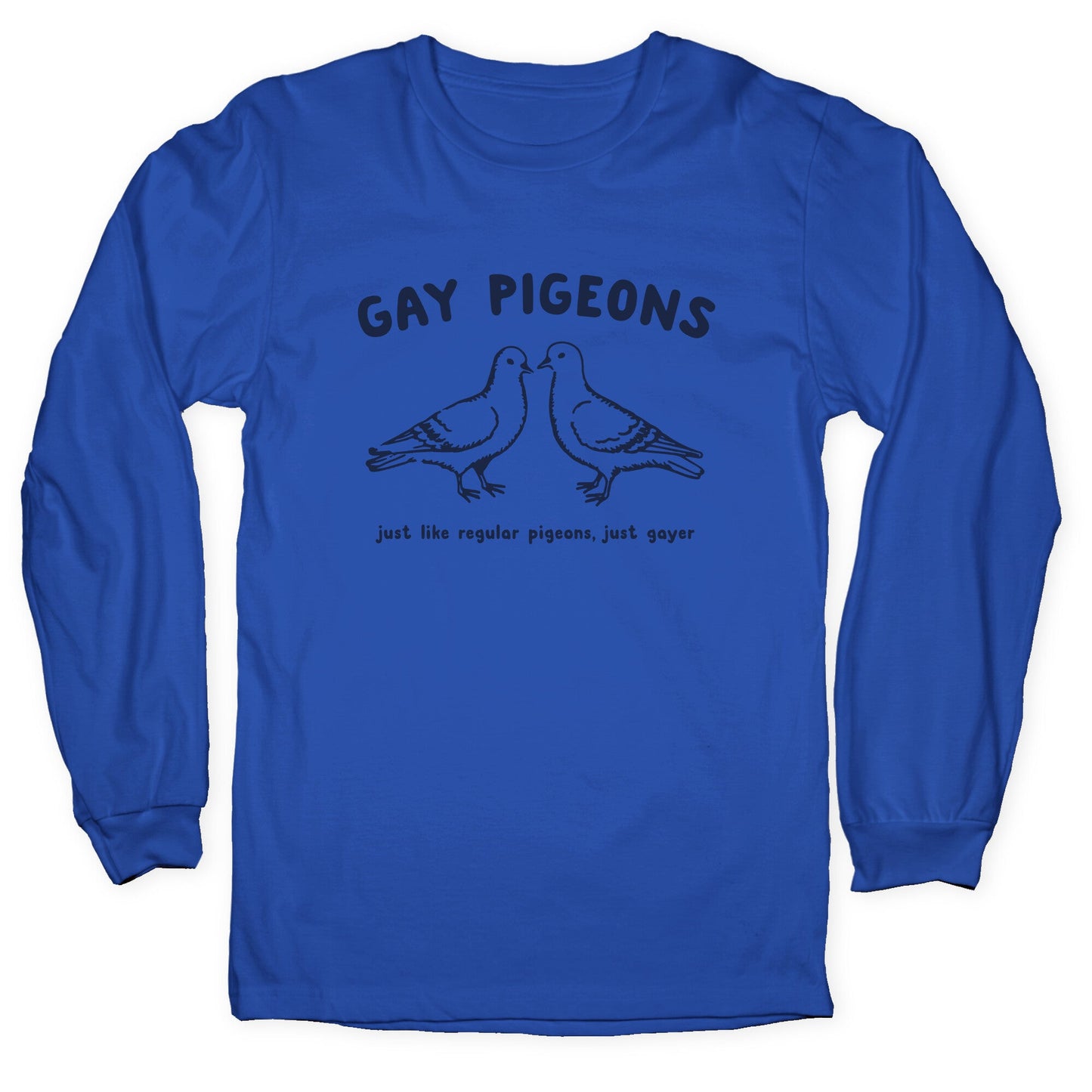 Gay Pigeons Longsleeve Tee