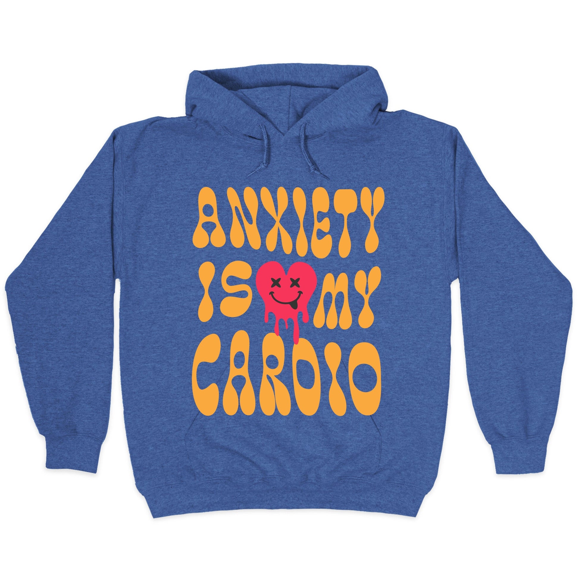 Anxiety Is My Cardio Hoodie