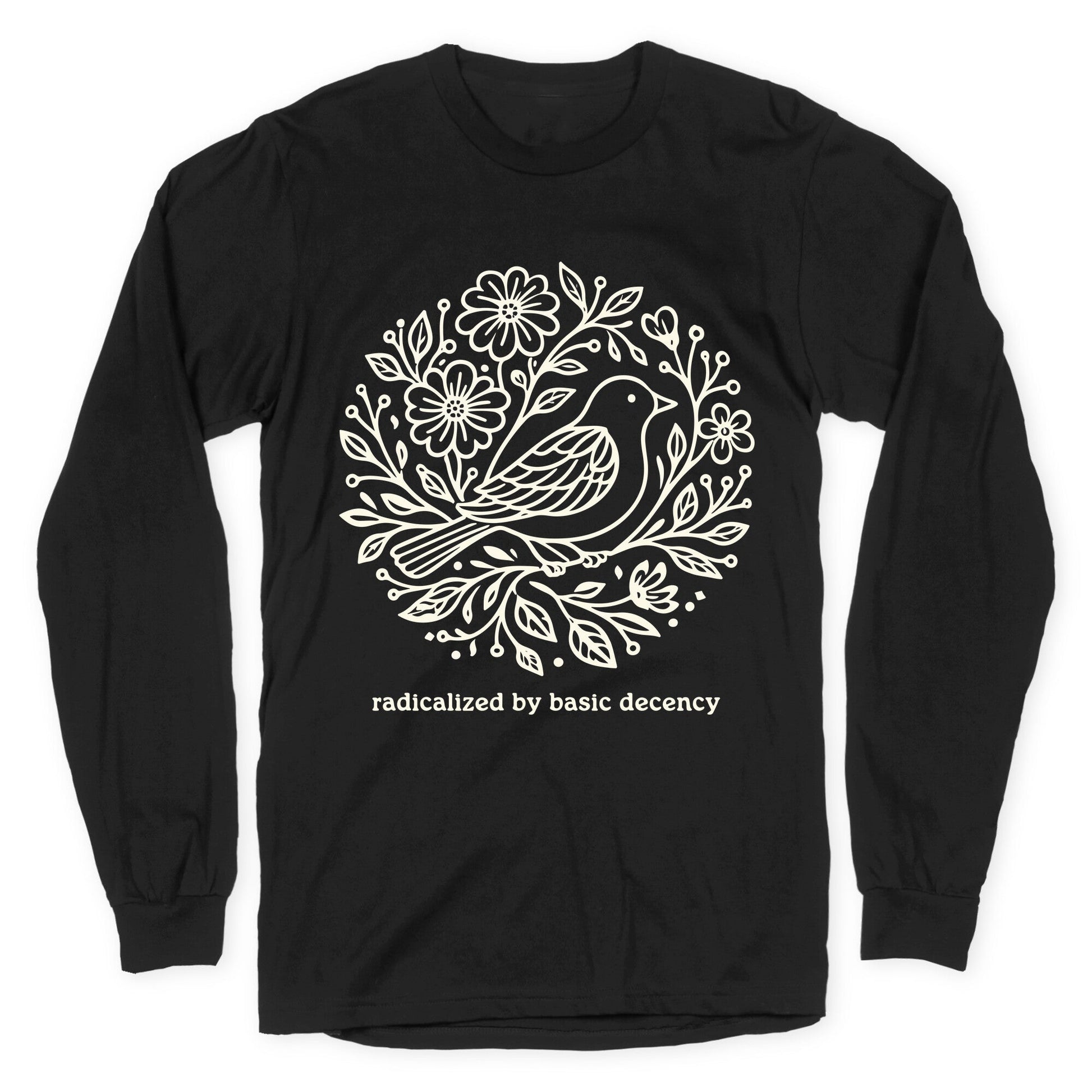 Radicalized By Basic Decency Longsleeve Tee
