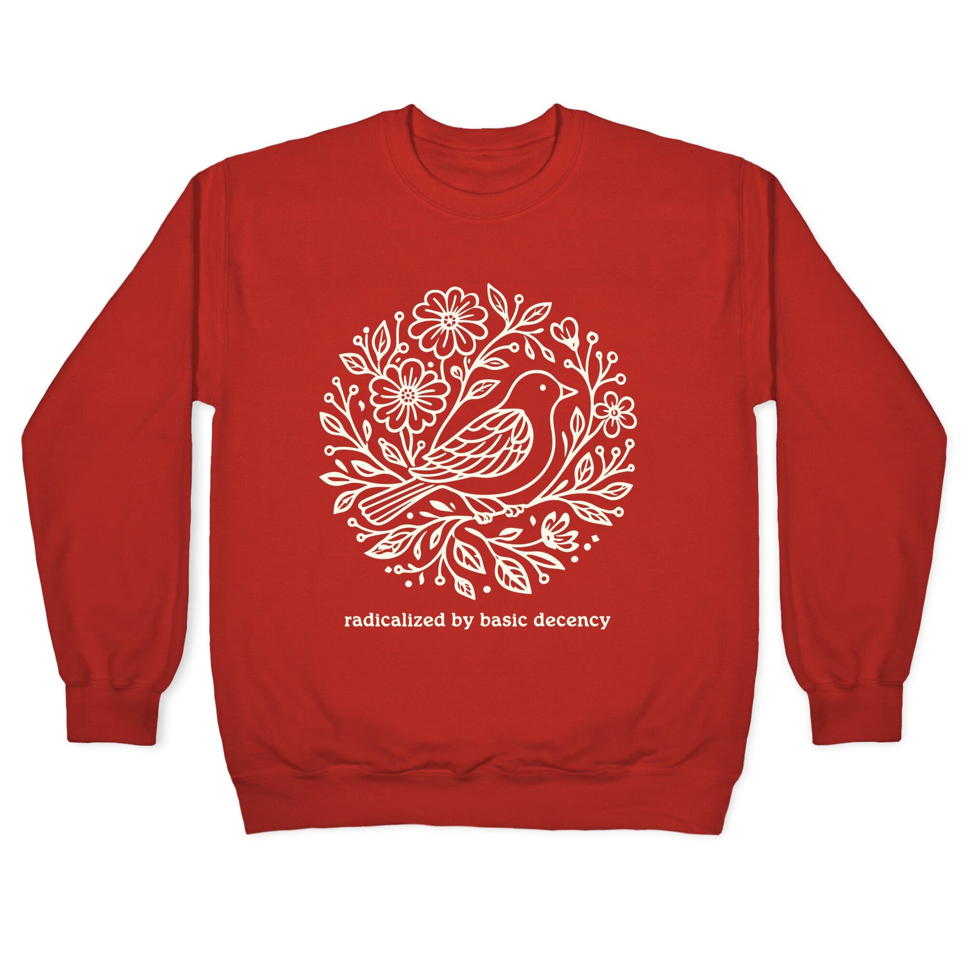 Radicalized By Basic Decency Crewneck Sweatshirt