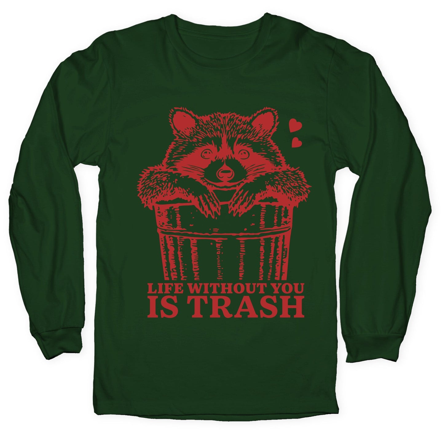 Life Without You Is Trash Longsleeve Tee
