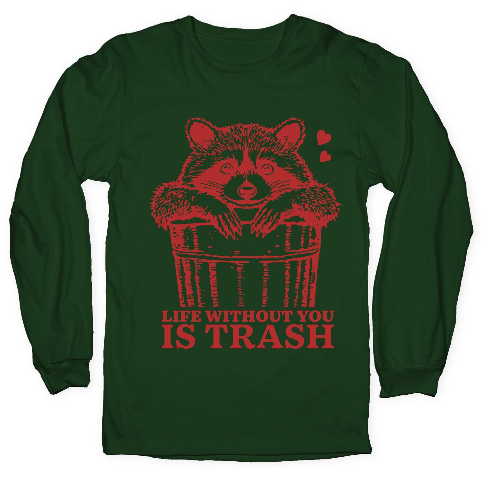 Life Without You Is Trash Longsleeve Tee