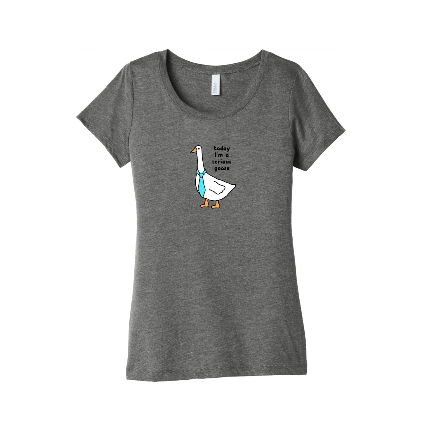 Today Im A Serious Goose Womens Triblend Tee