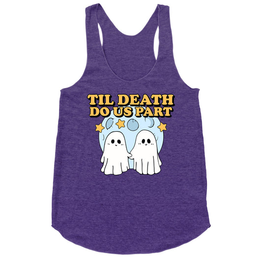 Til Death Do Us Party Racerback Tank