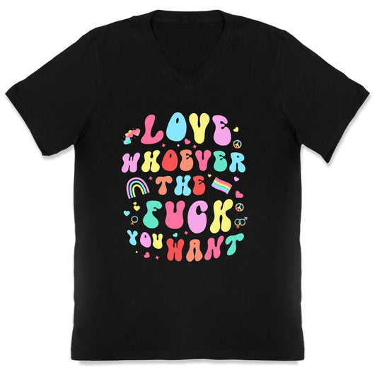 Love Whoever The F You Want V-Neck