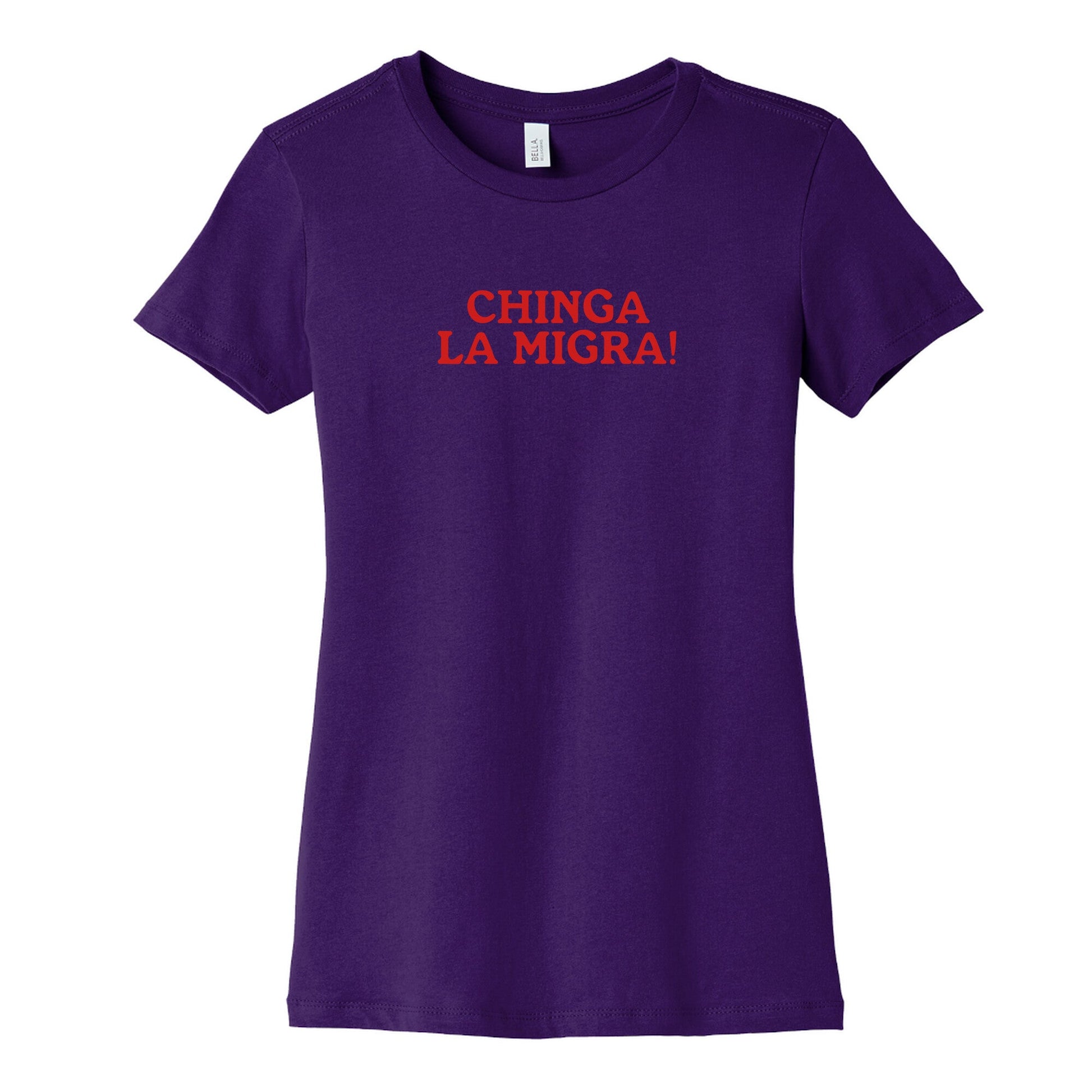 Chinga La Migra Womens Cotton Tee