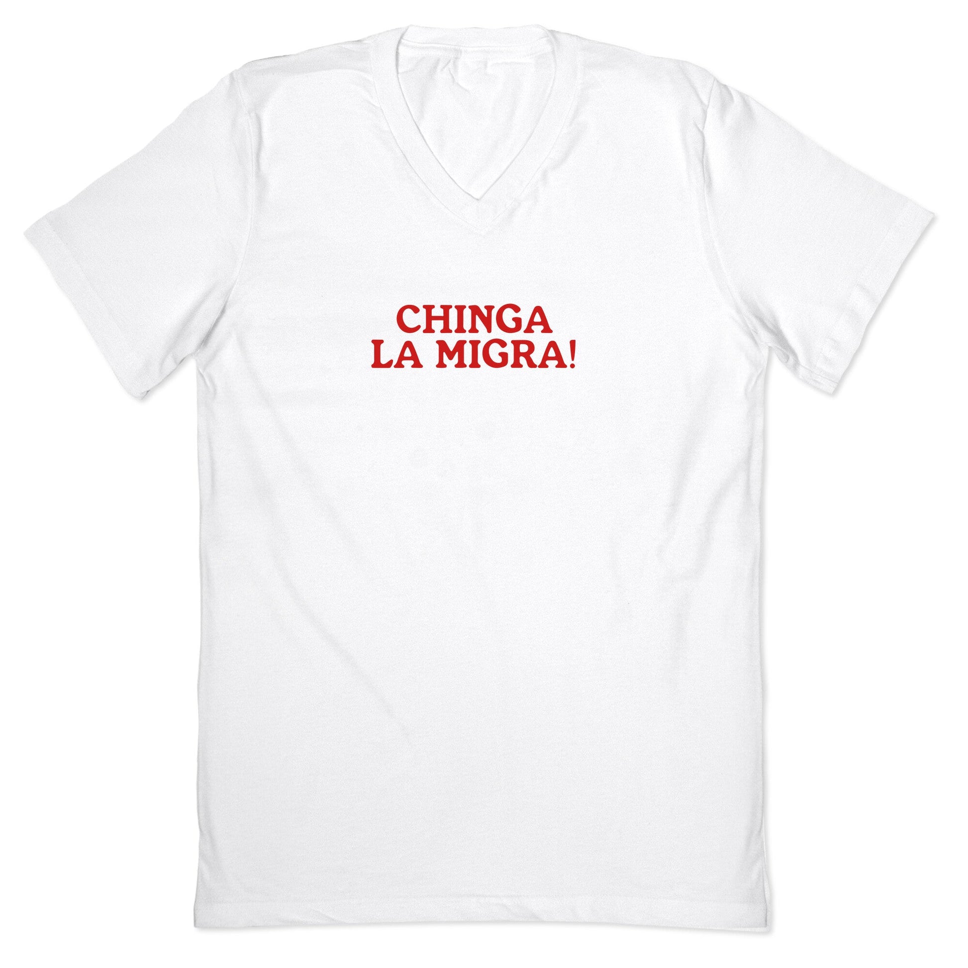 Chinga La Migra V-Neck