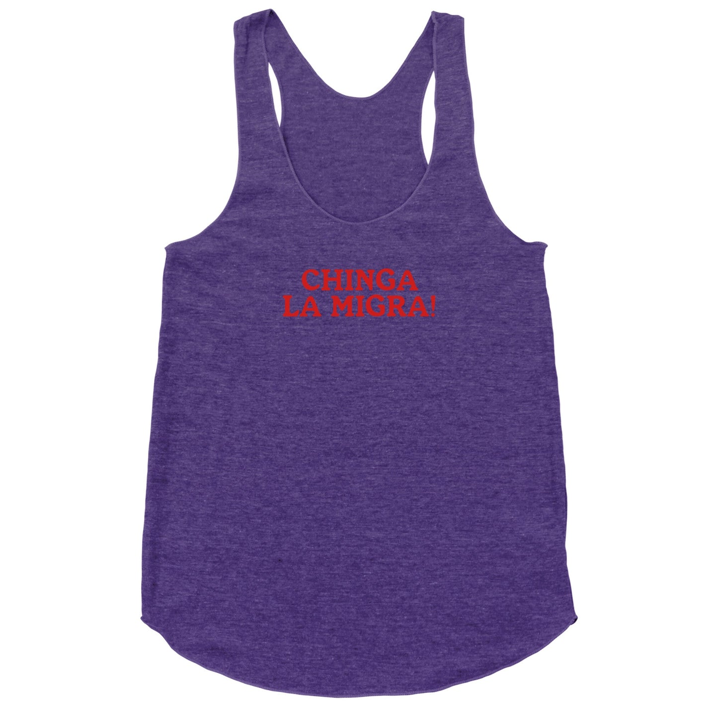 Chinga La Migra Racerback Tank