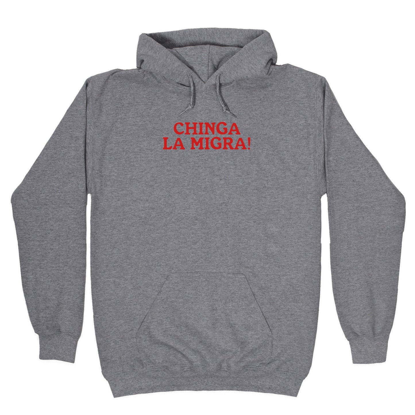 Chinga La Migra Hoodie