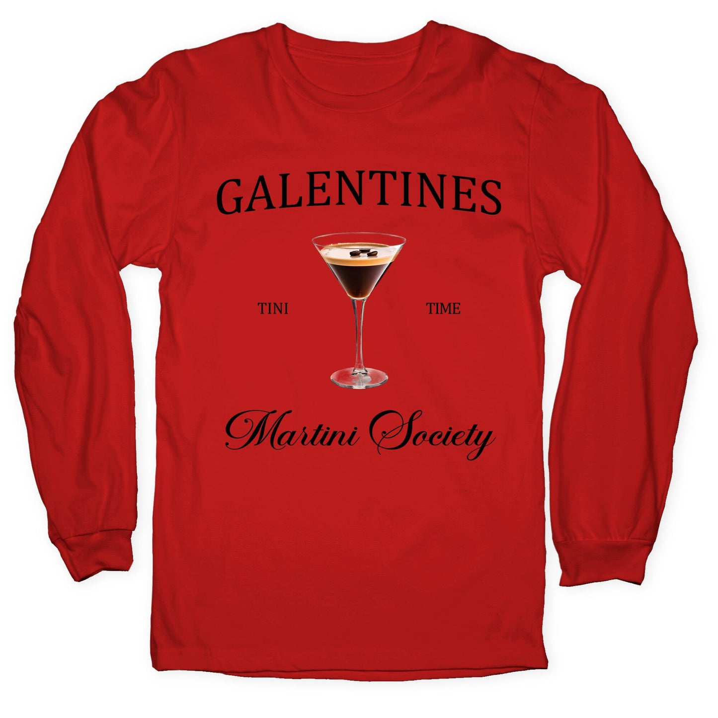 Galentines Tini Time Longsleeve Tee