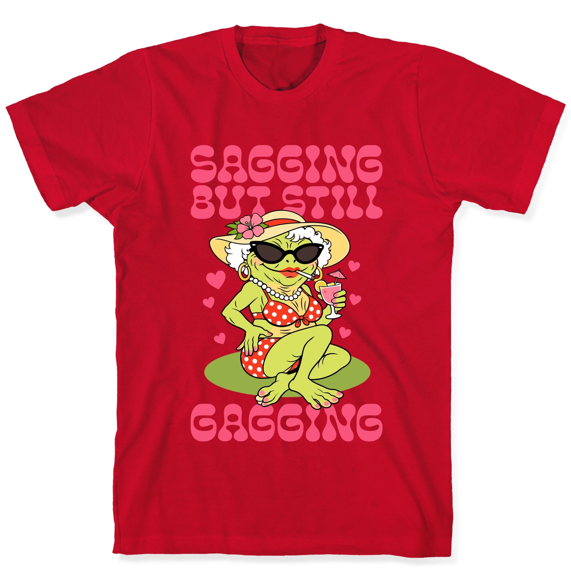 Sagging But Still Gagging T-Shirt