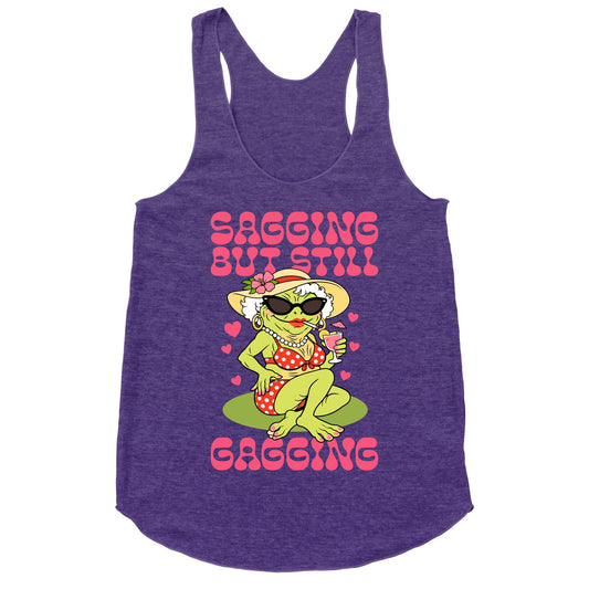Sagging But Still Gagging Racerback Tank