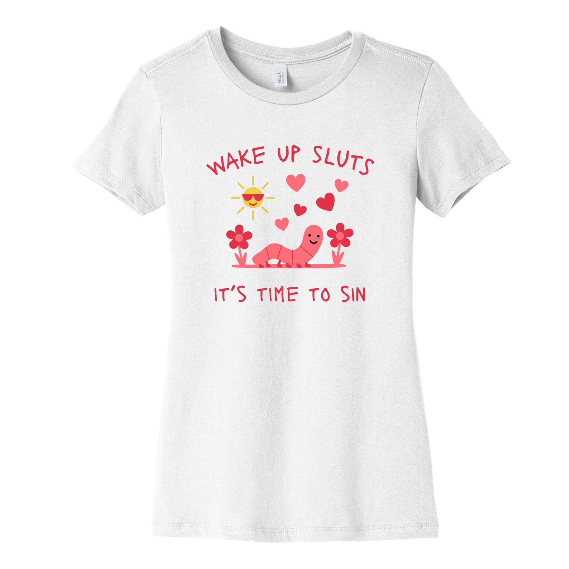 Wake Up Sluts Valentines Edition Womens Cotton Tee