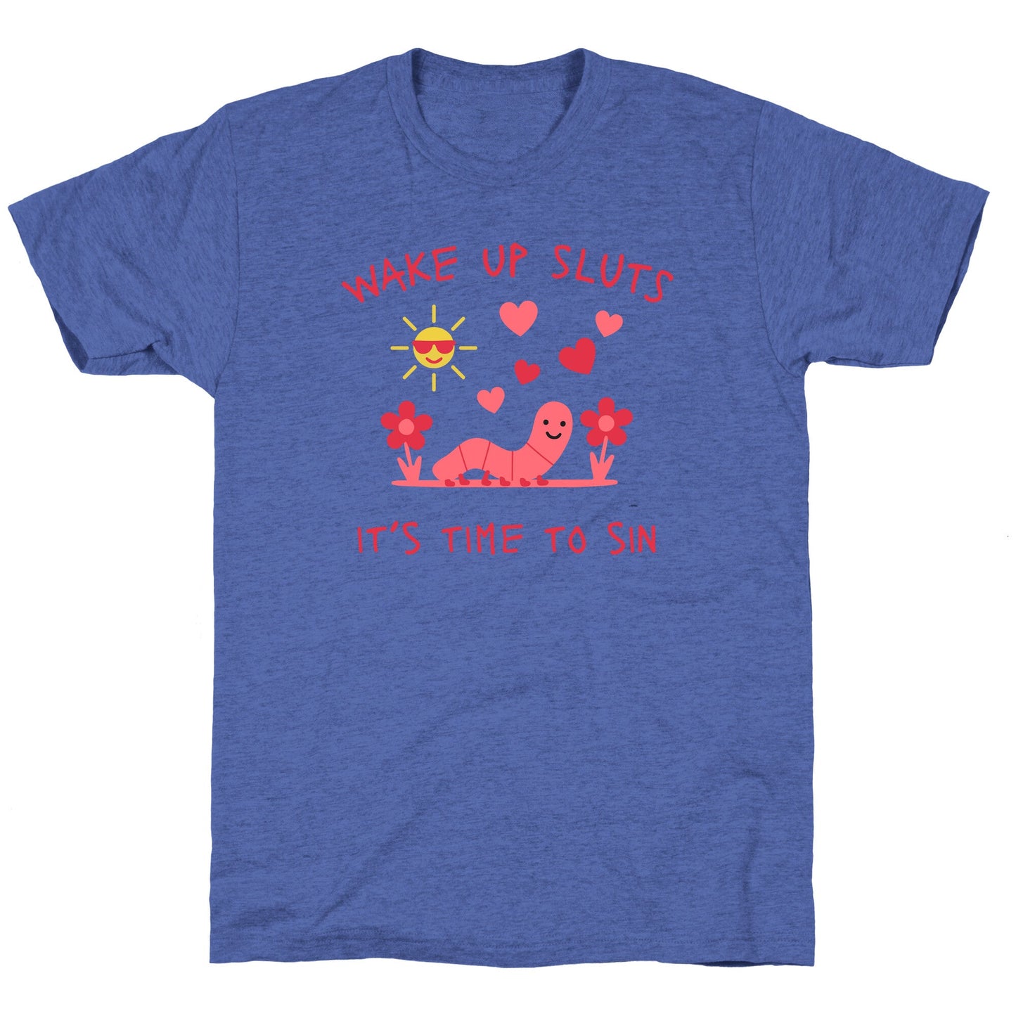 Wake Up Sluts Valentines Edition Unisex Triblend Tee