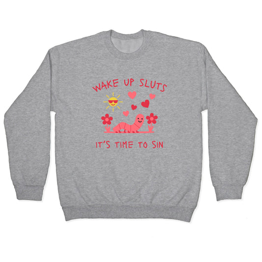 Wake Up Sluts Valentines Edition Crewneck Sweatshirt