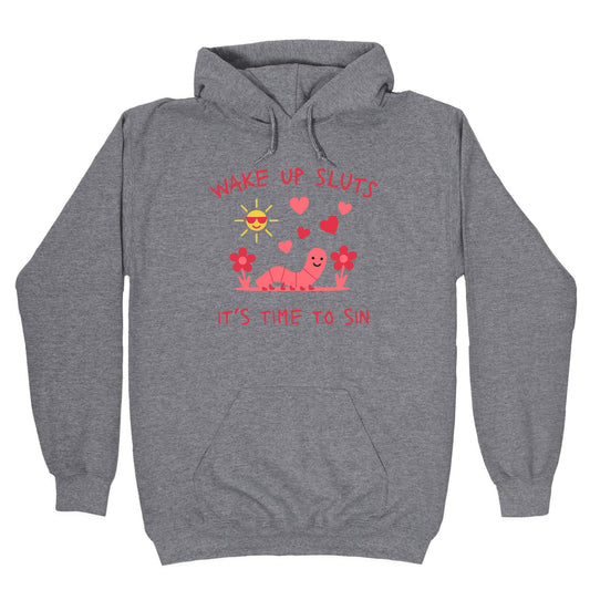 Wake Up Sluts Valentines Edition Hoodie