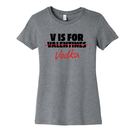 V Is For Vodka Womens Cotton Tee